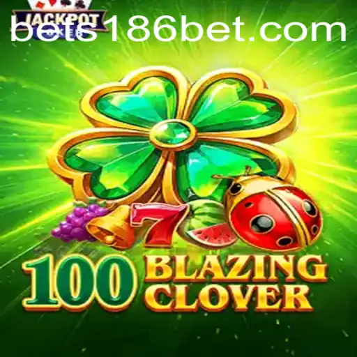 Descubra o Fascinante Mundo de 100BlazingClover: Uma Jornada no Universo de 186bet.com