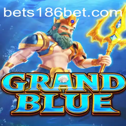 Explorando o Universo de GRANDBLUE e Sua Conexão com 186bet.com